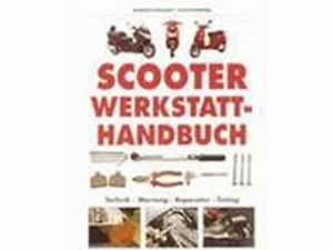 Buch Scooter Werkstatthandbuch , 120 Seiten, deutsch Technik-Wartung-Reparatur-Tuning, fr Maxi- und Scooter